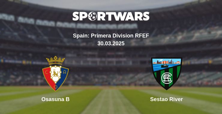 Where to watch the match Osasuna B - Sestao River