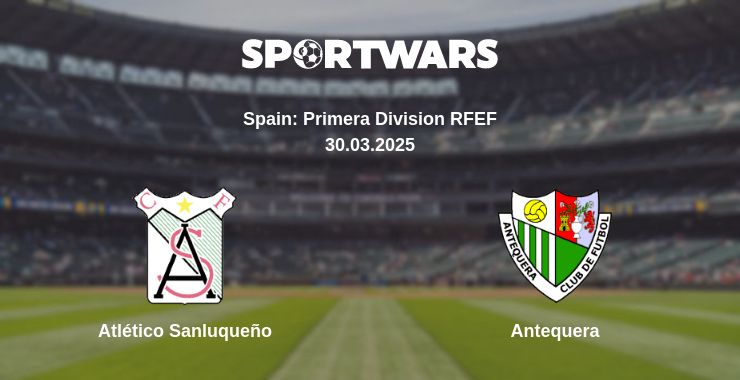 Where to watch the match Atlético Sanluqueño - Antequera