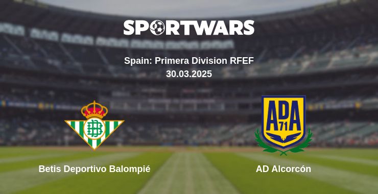 Where to watch the match Betis Deportivo Balompié - AD Alcorcón