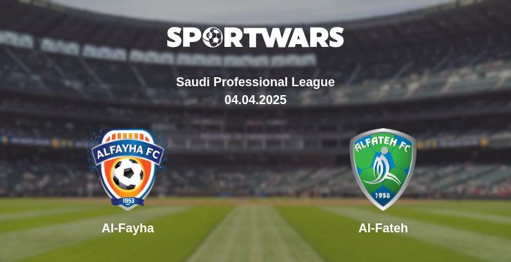 Where to watch the match Al-Fayha - Al-Fateh