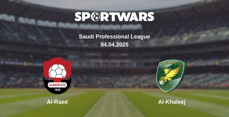 Where to watch the match Al-Raed - Al-Khaleej