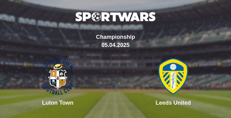 Where to watch the match Luton Town - Leeds United