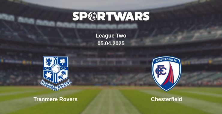 Where to watch the match Tranmere Rovers - Chesterfield