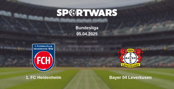 Where to watch the match 1. FC Heidenheim - Bayer 04 Leverkusen