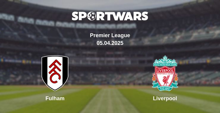 Where to watch the match Fulham - Liverpool