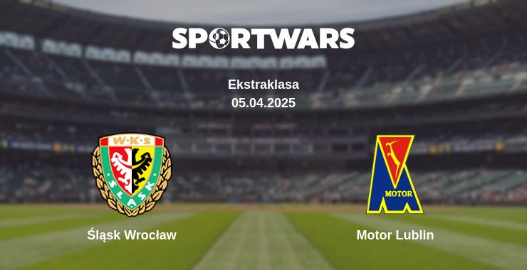 Where to watch the match Śląsk Wrocław - Motor Lublin