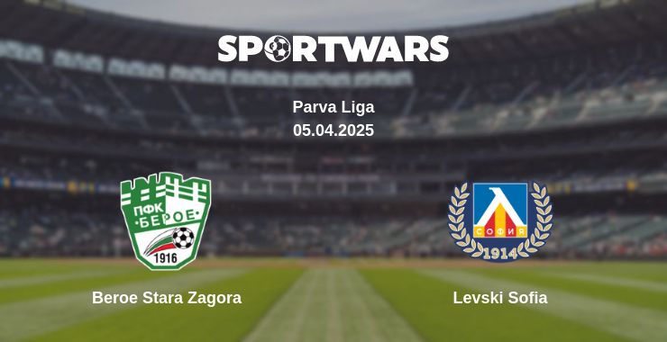 Where to watch the match Beroe Stara Zagora - Levski Sofia