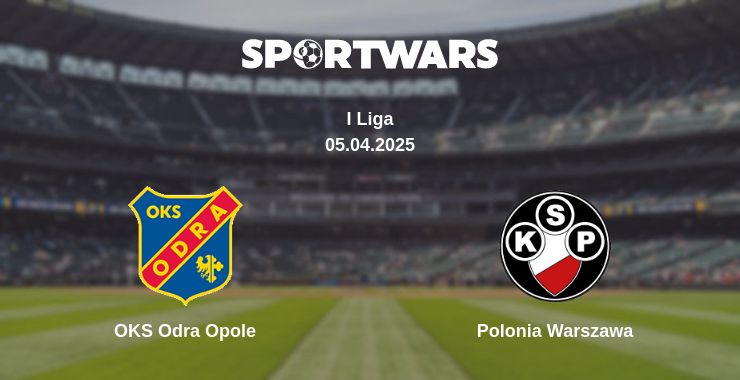 Where to watch the match OKS Odra Opole - Polonia Warszawa