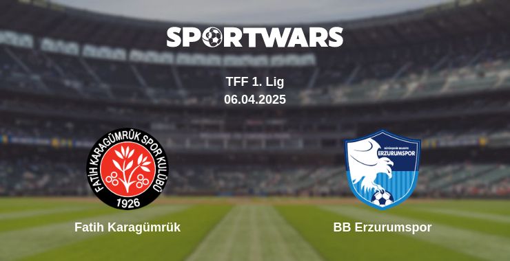 Where to watch the match Fatih Karagümrük - BB Erzurumspor