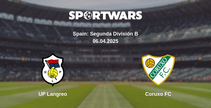 Where to watch the match UP Langreo - Coruxo FC