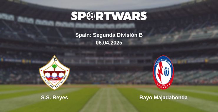 Where to watch the match S.S. Reyes - Rayo Majadahonda