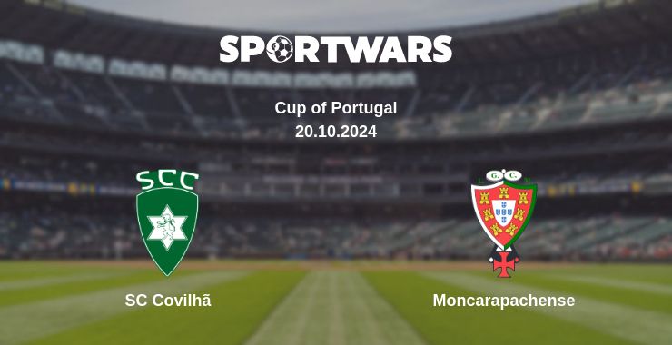 Where to watch the match SC Covilhã - Moncarapachense