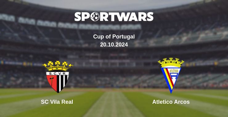 Where to watch the match SC Vila Real - Atletico Arcos