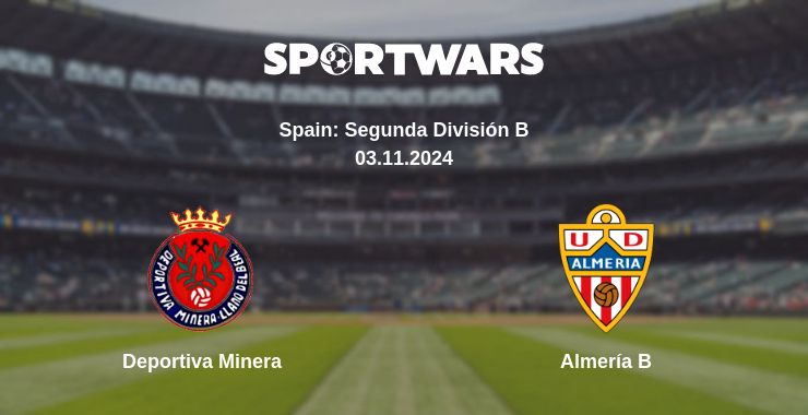 Where to watch the match Deportiva Minera - Almería B