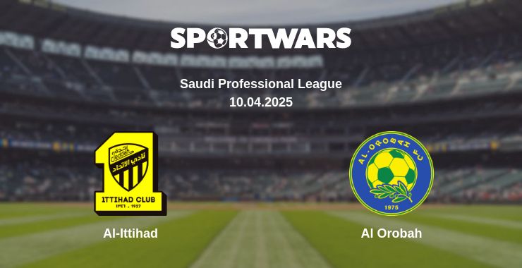 Where to watch the match Al-Ittihad - Al Orobah