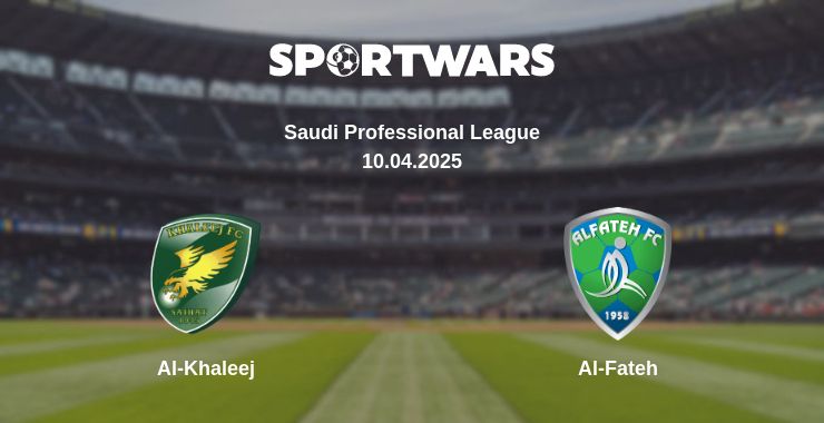 Where to watch the match Al-Khaleej - Al-Fateh