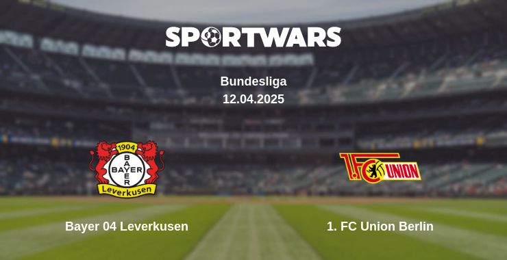 Where to watch the match Bayer 04 Leverkusen - 1. FC Union Berlin