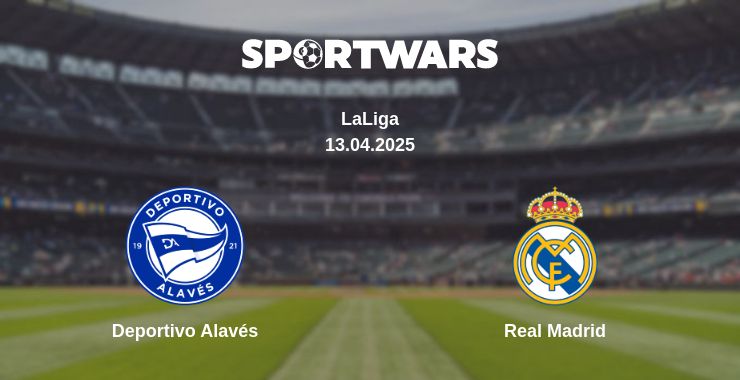 Where to watch the match Deportivo Alavés - Real Madrid