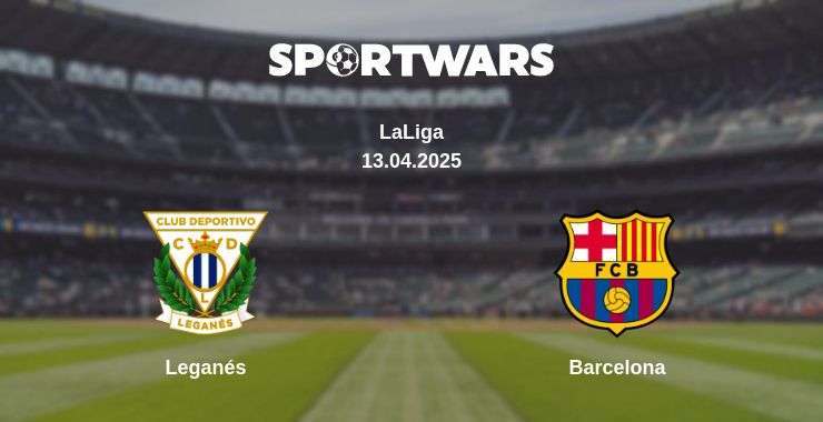 Where to watch the match Leganés - Barcelona