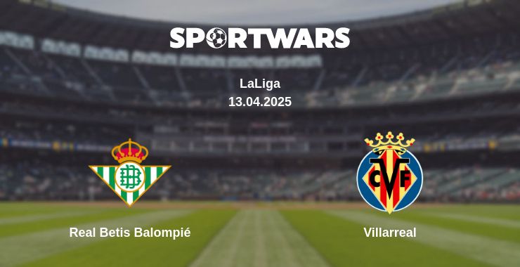 Where to watch the match Real Betis Balompié - Villarreal