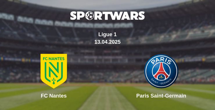 Where to watch the match FC Nantes - Paris Saint-Germain