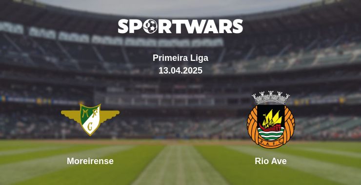 Where to watch the match Moreirense - Rio Ave