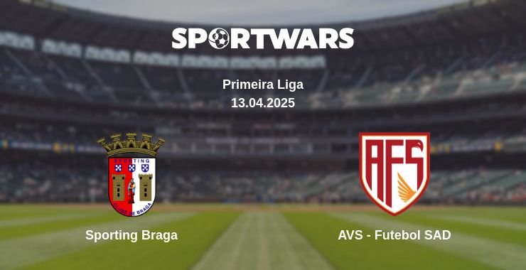 Where to watch the match Sporting Braga - AVS - Futebol SAD