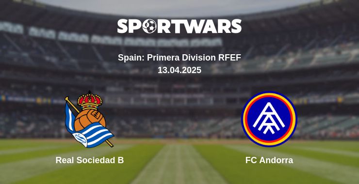 Where to watch the match Real Sociedad B - FC Andorra