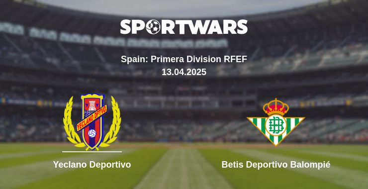 Where to watch the match Yeclano Deportivo - Betis Deportivo Balompié