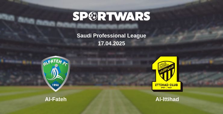 Where to watch the match Al-Fateh - Al-Ittihad