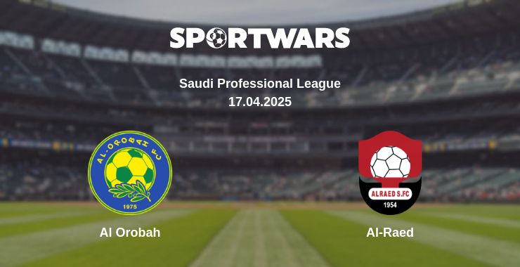 Where to watch the match Al Orobah - Al-Raed