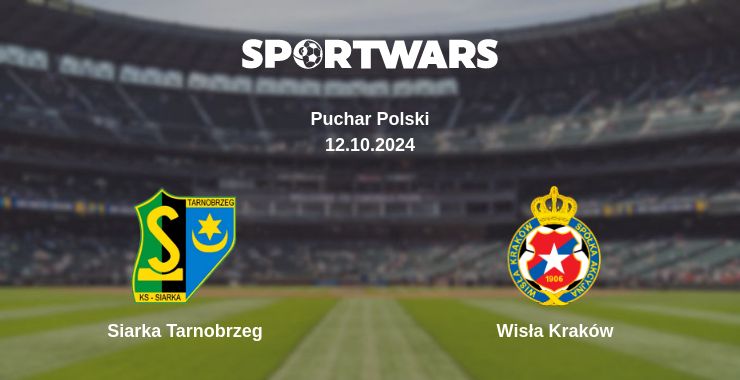 Where to watch the match Siarka Tarnobrzeg - Wisła Kraków