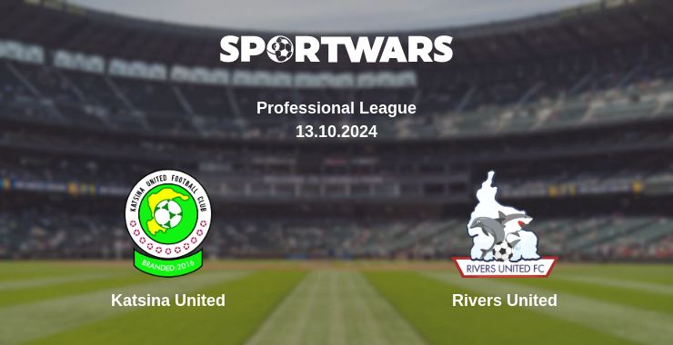 Where to watch the match Katsina United - Rivers United