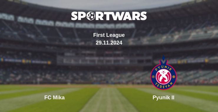 Where to watch the match FC Mika - Pyunik II