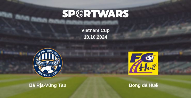 Where to watch the match Bà Rịa-Vũng Tàu - Bóng đá Huế