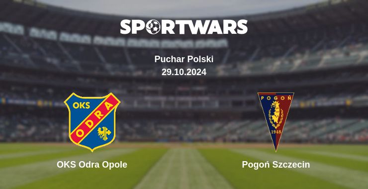 Where to watch the match OKS Odra Opole - Pogoń Szczecin