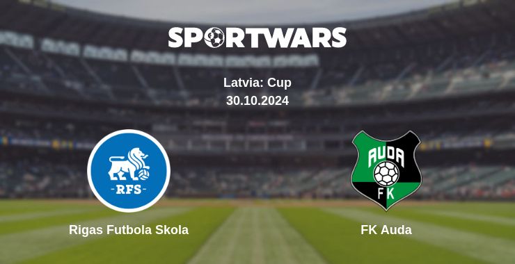 Where to watch the match Rigas Futbola Skola - FK Auda