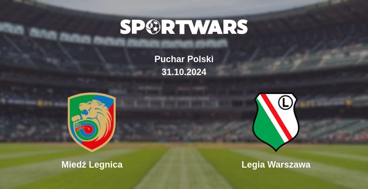 Where to watch the match Miedź Legnica - Legia Warszawa