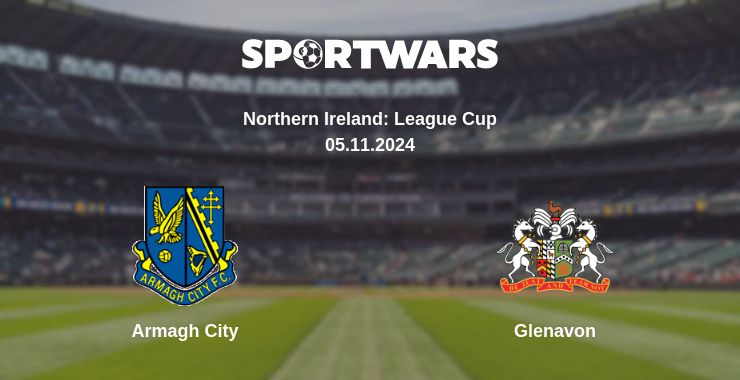 Where to watch the match Armagh City - Glenavon