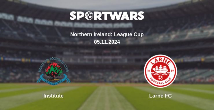 Where to watch the match Institute - Larne FC