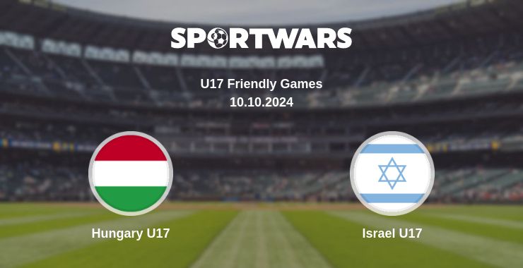 Where to watch the match Hungary U17 - Israel U17