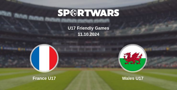 Where to watch the match France U17 - Wales U17