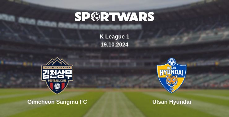 Where to watch the match Gimcheon Sangmu FC - Ulsan Hyundai