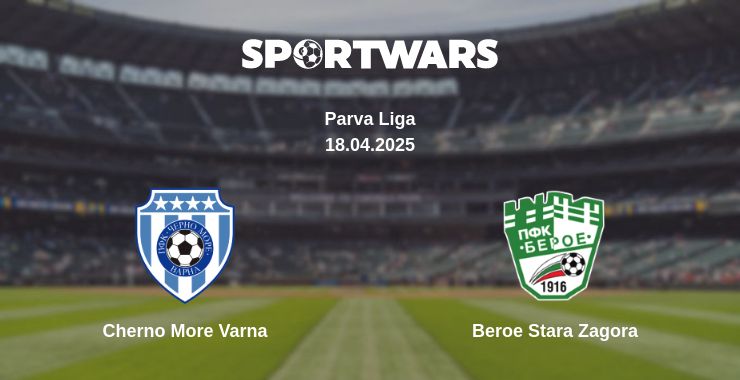 Where to watch the match Cherno More Varna - Beroe Stara Zagora