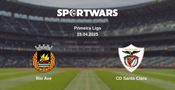 Where to watch the match Rio Ave - CD Santa Clara