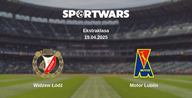 Where to watch the match Widzew Łódź - Motor Lublin