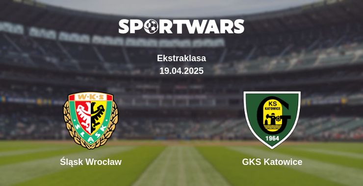 Where to watch the match Śląsk Wrocław - GKS Katowice