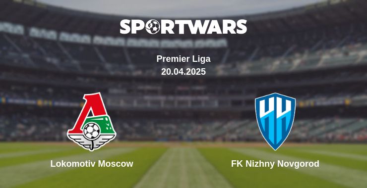 Where to watch the match Lokomotiv Moscow - FK Nizhny Novgorod