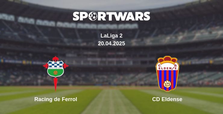 Where to watch the match Racing de Ferrol - CD Eldense