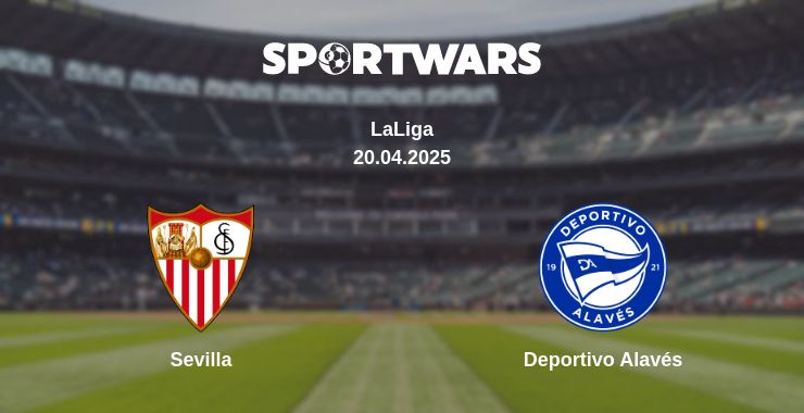 Where to watch the match Sevilla - Deportivo Alavés